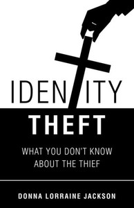 Identity Theft: What You Dont Know about the Thief Identity Theft: What You Dont Know about the Thief