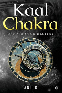 Kaal Chakra: Unfold Your Destiny Kaal Chakra: Unfold Your Destiny