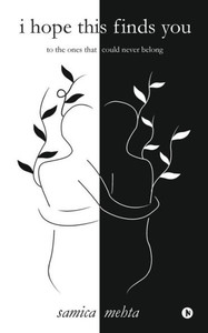 i hope this finds you: to the ones that could never belong