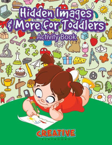 Hidden Images & More for Toddlers Activity Book Hidden Images & More for Toddlers Activity Book