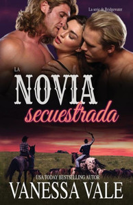 La novia secuestrada: Letra grande (La Serie de Bridgewater) (Spanish Edition) La novia secuestrada: Letra grande (La Serie de Bridgewater) (Spanish Edition)