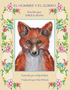El hombre y el zorro: Edición en español (Historias de Enseñanza) (Spanish Edition) El hombre y el zorro: Edición en español (Historias de Enseñanza) (Spanish Edition)