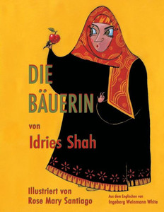 Die Bäuerin: Deutsche Ausgabe (Lehrgeschichten) (German Edition) Die Bäuerin: Deutsche Ausgabe (Lehrgeschichten) (German Edition)