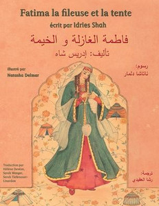 Fatima la fileuse et la tente: Edition bilingue français-arabe (Histoires-enseignement) (French Edition) Fatima la fileuse et la tente: Edition bilingue français-arabe (Histoires-enseignement) (French Edition)