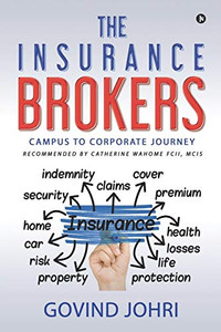 The Insurance Brokers: Campus to Corporate Journey The Insurance Brokers: Campus to Corporate Journey