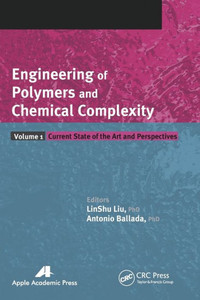 Engineering of Polymers and Chemical Complexity, Volume I Engineering of Polymers and Chemical Complexity, Volume I
