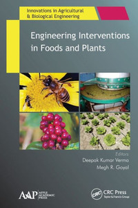 Engineering Interventions in Foods and Plants (Innovations in Agricultural & Biological Engineering) Engineering Interventions in Foods and Plants (Innovations in Agricultural & Biological Engineering)