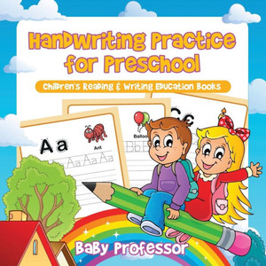 Handwriting Practice for Preschool: Children's Reading & Writing Education Books