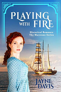 Playing with Fire: Historical Romance (The Marstone Series) Playing with Fire: Historical Romance (The Marstone Series)