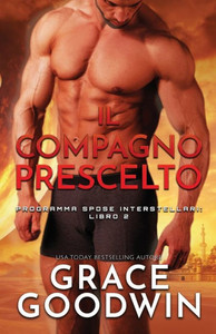Il compagno prescelto: (per ipovedenti) (Programma Spose Interstellari) (Italian Edition) Il compagno prescelto: (per ipovedenti) (Programma Spose Interstellari) (Italian Edition)