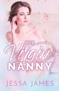 His Virgin Nanny: Large Print (Virgin Pact) His Virgin Nanny: Large Print (Virgin Pact)