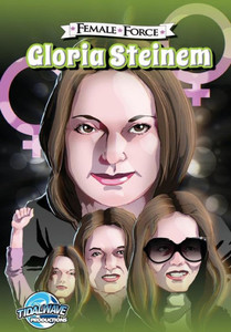 Female Force: Gloria Steinem Female Force: Gloria Steinem