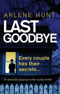 Last Goodbye: An absolutely gripping murder mystery thriller (Detectives Eli Quinn and Roxy Malloy)