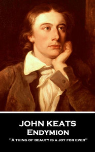 John Keats - Endymion John Keats - Endymion