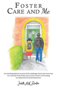Foster Care and Me Foster Care and Me