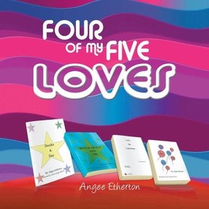 Four of My Five Loves Four of My Five Loves