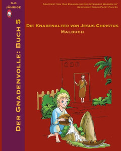 Der Knabenalter Von Jesus Malbuch (Der Gnadenvolle) (Volume 5) (German Edition)