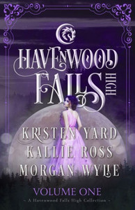 Havenwood Falls High Volume One: A Havenwood Falls High Collection Havenwood Falls High Volume One: A Havenwood Falls High Collection