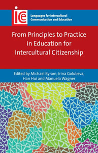 From Principles to Practice in Education for Intercultural Citizenship (Languages for Intercultural Communication and Education, 30) (Volume 30)