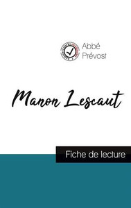 Manon Lescaut de l'Abbé Prévost (fiche de lecture et analyse complète de l'oeuvre) (French Edition) Manon Lescaut de l'Abbé Prévost (fiche de lecture et analyse complète de l'oeuvre) (French Edition)