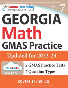 Georgia Milestones Assessment System Test Prep: 7th Grade Math Practice Workbook and Full-length Online Assessments: GMAS Study Guide (GMAS by Lumos Learning)