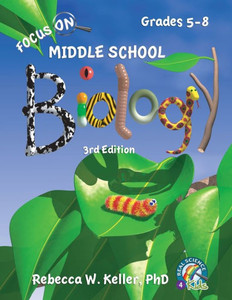 Focus On Middle School Biology Student Textbook, 3rd Edition (softcover) Focus On Middle School Biology Student Textbook, 3rd Edition (softcover)