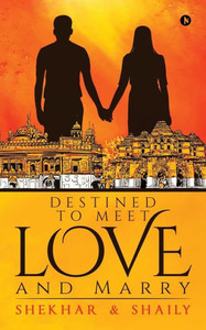 Destined to Meet, Love and Marry Destined to Meet, Love and Marry
