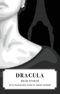 Dracula (Worldview Edition) (Canon Classics) Dracula (Worldview Edition) (Canon Classics)
