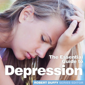 Depression: The Essential Guide Depression: The Essential Guide