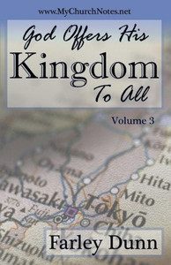 God Offers His Kingdom to All God Offers His Kingdom to All
