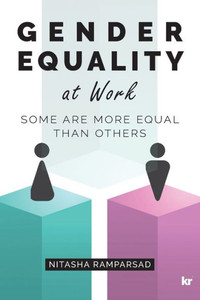 Gender Equality at Work: Some are more equal than others Gender Equality at Work: Some are more equal than others