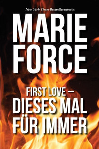 First Love  Dieses Mal für immer (German Edition)