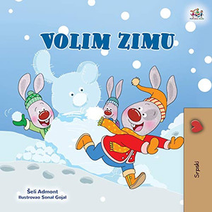 I Love Winter (Serbian Children's Book - Latin Alphabet) (Serbian Bedtime Collection - Latin) (Serbian Edition) - Paperback
