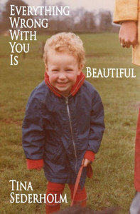 Everything Wrong with You is Beautiful Everything Wrong with You is Beautiful