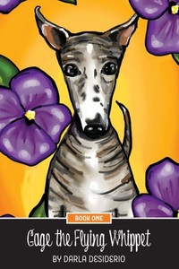 Gage the Flying Whippet (Gage the Flying Whippet Series)