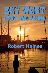 Key West Lost and Found (Key West Intrigues) Key West Lost and Found (Key West Intrigues)