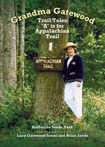 Grandma Gatewood - Trail Tales: A is for Appalachian Trail Grandma Gatewood - Trail Tales: A is for Appalachian Trail