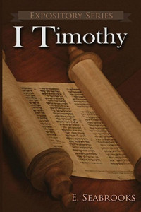 I Timothy: A Literary Commentary on Paul the Apostle's First Letter to Timothy (13) (Expository) I Timothy: A Literary Commentary on Paul the Apostle's First Letter to Timothy (13) (Expository)