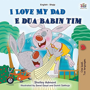 I Love My Dad (English Albanian Bilingual Book for Kids) (English Albanian Bilingual Collection) (Albanian Edition) I Love My Dad (English Albanian Bilingual Book for Kids) (English Albanian Bilingual Collection) (Albanian Edition)