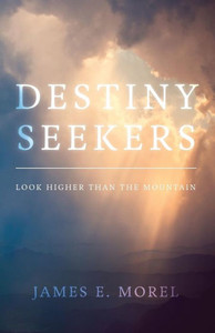 Destiny Seekers: Look Higher Than The Mountain