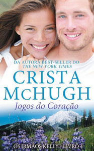 Jogos do Coração (Os Irmãos Kelly) (Portuguese Edition) Jogos do Coração (Os Irmãos Kelly) (Portuguese Edition)