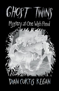 Ghost Twins: Mystery of One Wish Pond (Ghost Twins) (Volume 2) Ghost Twins: Mystery of One Wish Pond (Ghost Twins) (Volume 2)