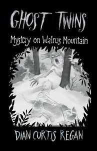 Ghost Twins: Mystery on Walrus Mountain (Ghost Twins) (Volume 3) Ghost Twins: Mystery on Walrus Mountain (Ghost Twins) (Volume 3)