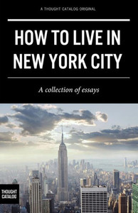 How to Live in New York City How to Live in New York City