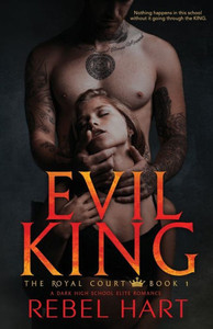 EVIL KING: A Dark High School Elite Romance (The Royal Court Book 1)