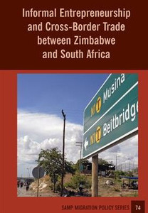 Informal Entrepreneurship and Cross-Border Trade between Zimbabwe and South Africa