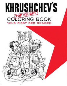 Khrushchev's Top Secret Coloring Book Khrushchev's Top Secret Coloring Book