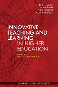 Innovative Teaching and Learning in Higher Education (Learning in Higher Education series) Innovative Teaching and Learning in Higher Education (Learning in Higher Education series)