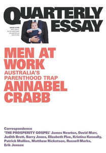 Men at Work: Australia's Parenthood Trap: Quarterly Essay 75 Men at Work: Australia's Parenthood Trap: Quarterly Essay 75