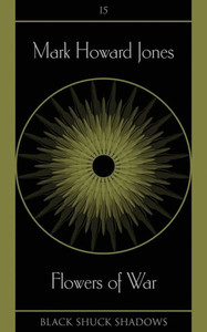 Flowers of War (Black Shuck Shadows) Flowers of War (Black Shuck Shadows)